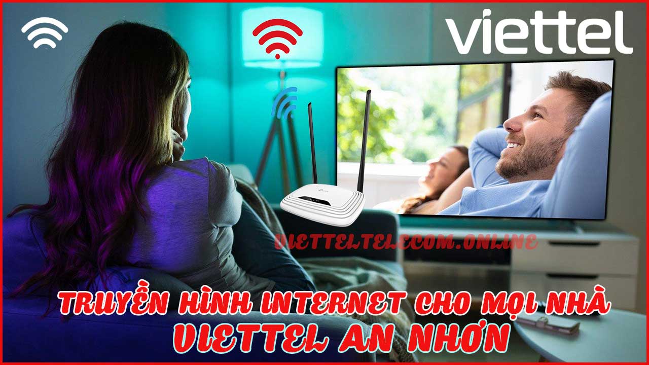 dang-ky-internet-wifi-cap-quang-va-truyen-hinh-viettel-tai-an-nhon-3