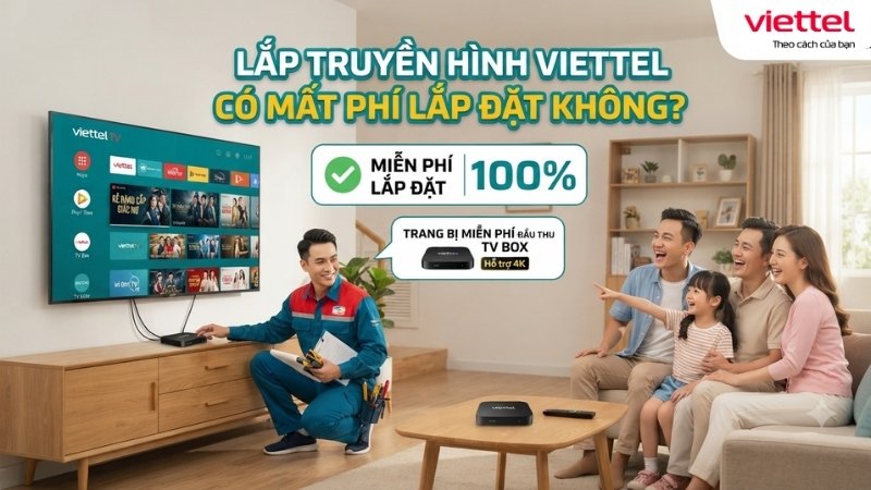 lap-truyen-hinh-viettel-co-mat-phi-lap-dat-khong