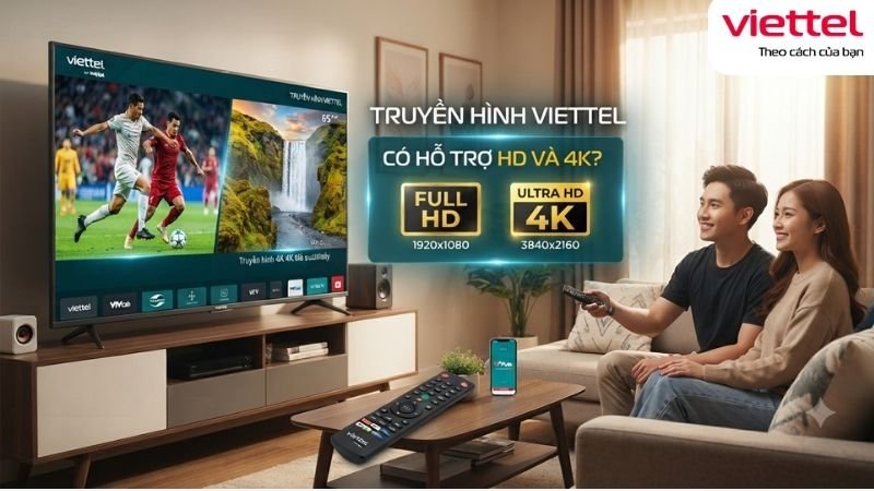 truyen-hinh-viettel-co-ho-tro-hd-va-4k-khong