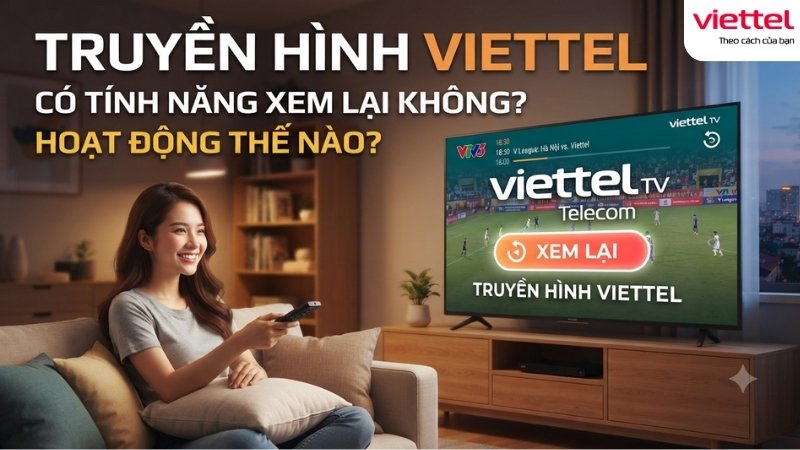 truyen-hinh-viettel-co-tinh-nang-xem-lai-khong-hoat-dong-the-nao