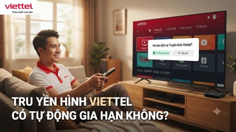 truyen-hinh-viettel-co-tu-dong-gia-han-khong